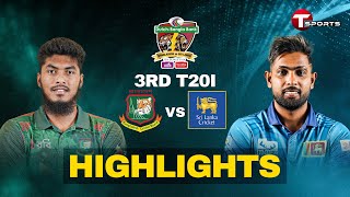 Highlights  Bangladesh vs Sri Lanka  3rd T20I  T Sports [upl. by Eniamrehs]