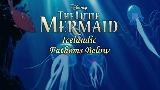 The Little Mermaid  Fathoms Below Icelandic ST [upl. by Fidelis]