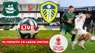 Plymouth vs Leeds United 14 Live Stream FA Cup Football Match Today Score Highlights 2024 Argyle [upl. by Agripina]