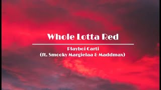 Whole Lotta red  Playboi Carti FtSmooky Margielaa amp Maddmax [upl. by Selim]