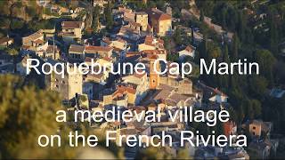 Roquebrune Cap Martin  a medieval village on the French Riviera [upl. by Nyleaj]