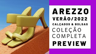 AREZZO Verão2022 Preview de sapatos e bolsas coleção completa tendências preços lançamentos [upl. by Noira]