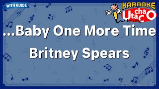 Baby One More Time – Britney Spears Karaoke with guide [upl. by Barny279]