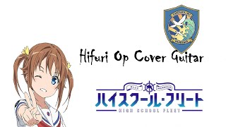 Haifuri OP High School Fleet High Free Spirits Cover Guitar✅ [upl. by Koralle]