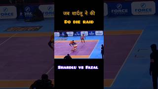 pro kabaddi season 10 2023 shardlu do die raid prokabaddi kabaddi sports viral pkl ipl shorts [upl. by Ardyce785]