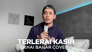 ZIANA ZAIN  TERLERAI KASIH COVER BY KHAI BAHAR [upl. by Alekim]