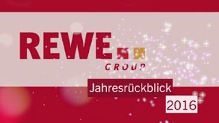 Jahresrückblick 2016 bei der REWE Group [upl. by Anitnerolf]