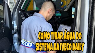 COMO TIRAR ÁGUA DO SISTEMA DA IVECO DAILY [upl. by Lanctot]