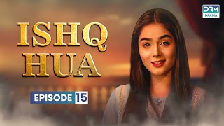 Pakistani Drama  Ishq Hua  EP 15  Aplus Gold  Afraz Sumaiyya Benita David  C2M1O [upl. by Noied]