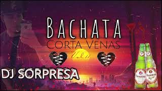 BACHATA MIX CORTA VENAS VOL 11 DJ SORPRESA MIX EN LA MEZCLA [upl. by Elison]