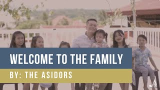 Welcome To The Family │ By The Asidors [upl. by Euqinamod]