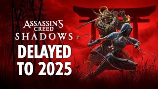 Assassins Creed Shadows delayed to 2025 [upl. by Werdna]