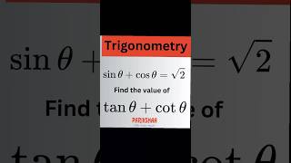 Sin theta  cos theta  root 2 then evaluate tan theta cot theta  Trigonometry Class X shorts [upl. by Ekusoyr]