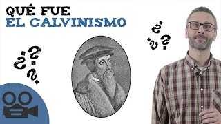 Qué fue el calvinismo  Resumen ideal [upl. by Kelula]