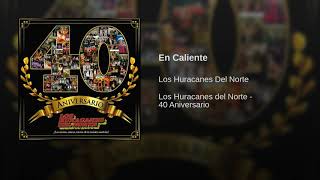 Los Huracanes Del Norte  En Caliente [upl. by Doretta]