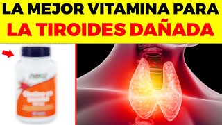 TU TIROIDES te AGRADECERÁ que TOMES ESTA VITAMINA [upl. by Romanas]