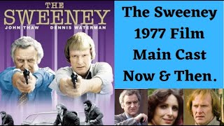 The Sweeney Film 1977 Main Cast Then amp Now [upl. by Ayal937]