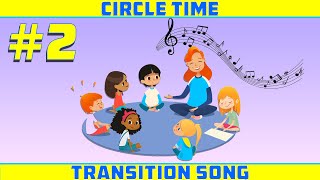 Circle Time Transition Song  Preschool kindergarten circle time transition song [upl. by Sorodoeht]