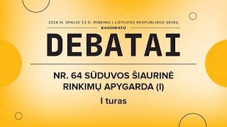 KANDIDATŲ Į SEIMO NARIUS DEBATAI  NR 64 SŪDUVOS ŠIAURINĖ RINKIMŲ APYGARDA I [upl. by Hut690]