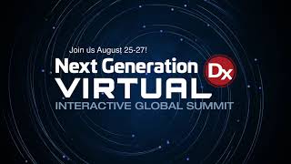 Next Generation Dx Virtual Summit 2020 [upl. by Florine780]