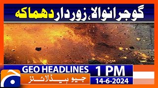 Gas cylinder explosion at Gujranwala  Geo News 1 PM Headlines  14 June 2024 [upl. by Orion]