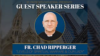 Fr Chad Ripperger Levels of Spiritual Warfare amp Our Lady  January 25th 2024 [upl. by Matthews]