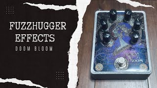 FuzzHugger Doom Bloom Demo [upl. by Sibylla]