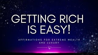 Getting Rich is Easy Daily Wealth Affirmations to Attract Abundance [upl. by Eerb303]