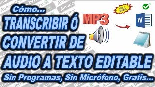 Convertir o TRANSCRIBIR de AUDIO Mp3 a TEXTO EDITABLE Sin Programas  Autoasistencia Digital 😉 [upl. by Lundin]