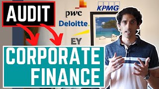 Audit to Corporate Finance at the Big 4 accounting firms  What you NEED to know [upl. by Naginnarb]