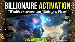 Billionaire Activation  Attract Unimaginable WealthSuccess and Money [upl. by Iraj931]