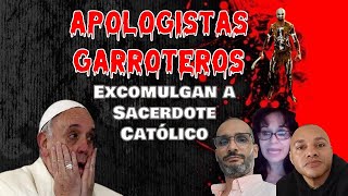 CATOLICOS GARROTEROS EXCOMULGAN A SACERDOTE CATOLICO [upl. by Anabella]