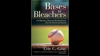 Stay Home With SABR Eric Gray quotBases to Bleachersquot [upl. by Hild]