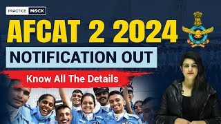 AFCAT2 2024 Notification OUT🔥 Vacancy Age Limit  Know all the details  PracticeMock [upl. by Polak]