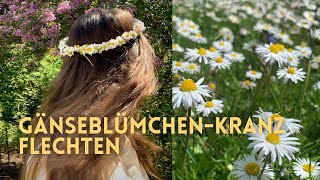 Gänseblümchenkranz flechten  Blumenkranz fürs Haar selbst gemacht [upl. by Oidiple406]