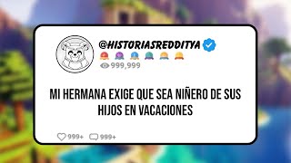 Mi HERMANA EXIGE que sea NIÑERO de sus Hijos en Vacaciones [upl. by Esila]