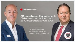 CR Investment Management Distressed Immobilien und Zukunftsperspektiven 2025  Expo Real 2024 [upl. by Ber514]