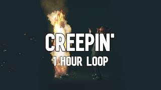 Metro Boomin The Weeknd 21 Savage  Creepin 1 Hour Loop [upl. by Sansen]