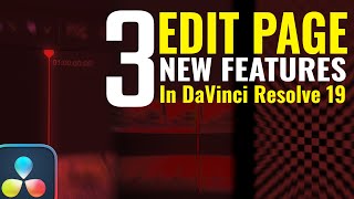 3 Amazing NEW Features on Edit Page in DaVinci Resolve 19 That You Need to Know [upl. by Shishko]