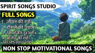 Non Stop Motivational Songs ।। Best Motivational Songs ।। Motivational Song in Hindi [upl. by Ellenoj]