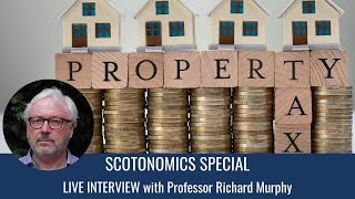 LIVE SCOTONOMICS SPECIAL with Professor Richard Murphy [upl. by Durrell]