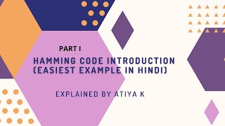 Hamming Code Introduction  Error Detection amp Correction with Easiest Example in hindi  PART 1 [upl. by Aseiram]