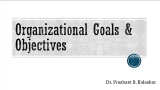 Organizational Goals amp Objectives [upl. by Assennej798]