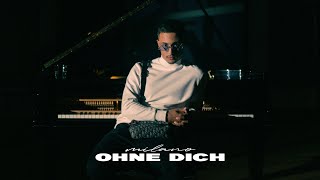 Milano  Ohne Dich Official Video [upl. by Ayvid]