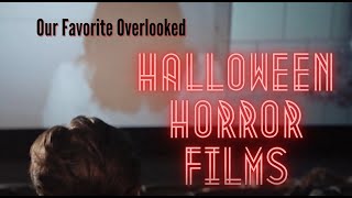 Our Favorite Overlooked Halloween Horror Movies [upl. by Nauht]