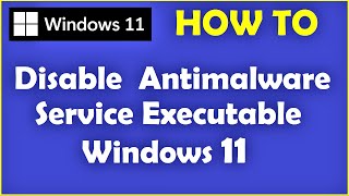 How to Disable Antimalware Service Executable Windows 11 [upl. by Akyeluz]