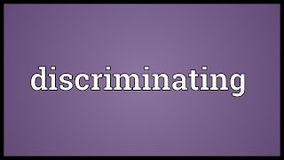 Discriminating Meaning [upl. by Godewyn]