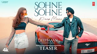 SOHNE SOHNE Teaser  DEEP MAAN  14th Dec  Latest Punjabi Songs 2024 [upl. by Cappello]