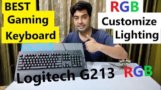 Logitech G213 Gaming Keyboard  Best RGB Gaming Keyboard  RGB Customizable Keys Game Mode unboxing [upl. by Llennoc]