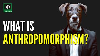 What is Anthropomorphism [upl. by Narej168]